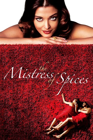 The Mistress of Spices (2005) Dual Audio [Hindi + English] WeB-DL 480p [300MB] | 720p [850MB] | 1080p [2GB]