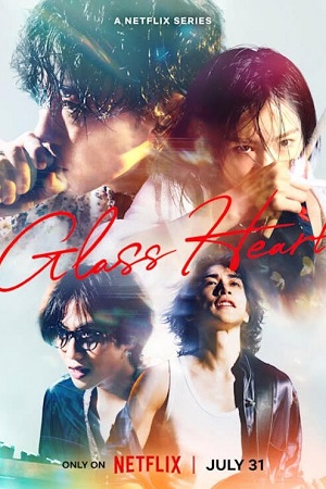 Glass Heart (2025) Season 1 Dual-Audio {Hindi-Japanese} Netflix-Series 480p, 720p & 1080p WEB-DL ESub