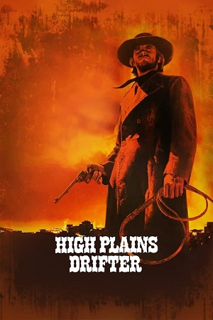 High Plains Drifter (1973) Blu-Ray Dual Audio {Hindi-English} 480p [530MB] | 720p [1.1GB] | 1080p [2.8GB]