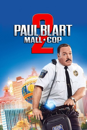 Paul Blart: Mall Cop 2 (2015) BluRay Dual Audio {Hindi-English} 480p [440MB] | 720p [920MB] | 1080p [2GB]