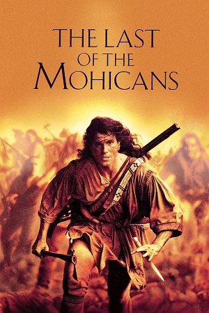 The Last of the Mohicans (1992) Director’s Cut Blu-Ray Dual Audio {Hindi-English} 480p [400MB] | 720p [1GB] | 1080p [2.4GB]