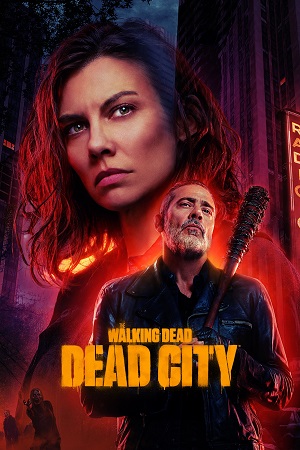 The Walking Dead: Dead City (Season 1 – 2) [S02E08 Added] English WEB Series 720p | 1080p WEB-DL