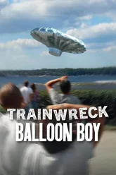 Trainwreck Balloon Boy